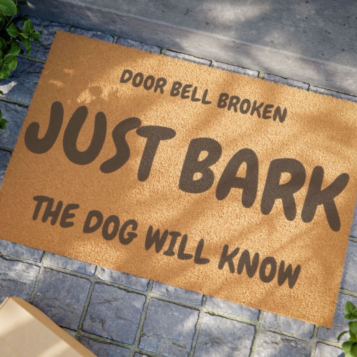 Doormat - "Door Bell Broken Just Bark" Funny Dog Welcome Mat