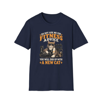 Fitness Advice Cat T-Shirt — "Do Not Ask Me for Fitness Advice" Funny Workout Tee