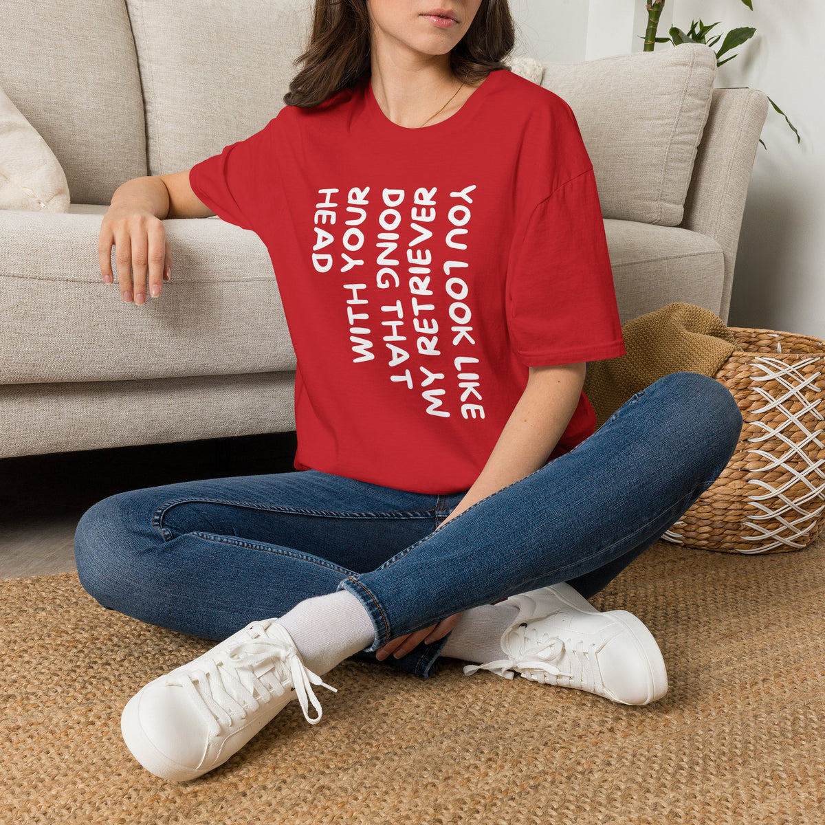 T‑Shirt — “With Your Head I Look Like My Retriever” Vertical Text Graphic Tee
