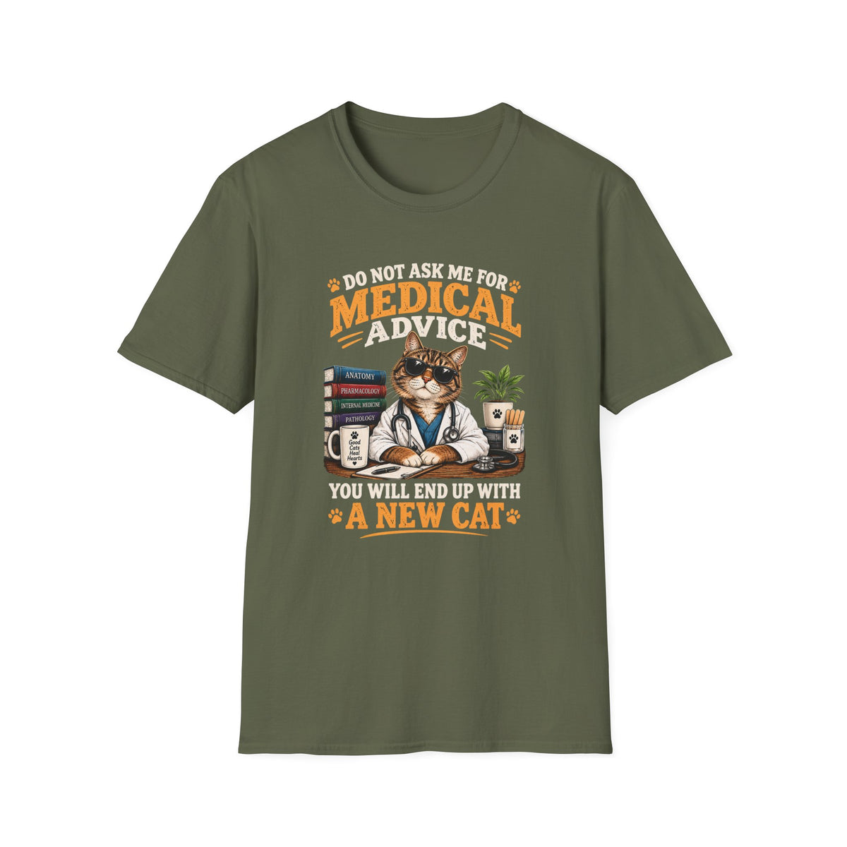 Cat Doctor T-Shirt — "Do Not Ask Me for Medical Advice, You Will End Up With a New Cat" Funny Vet Cat Tee