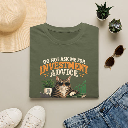 Cat Investor T-Shirt — "Do Not Ask Me for Investment Advice (You Will End Up With a New Cat)"
