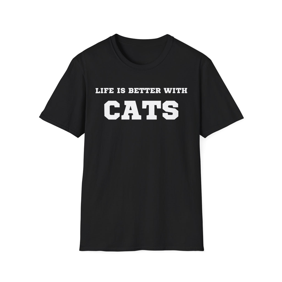 Life Is Better With Cats T-Shirt