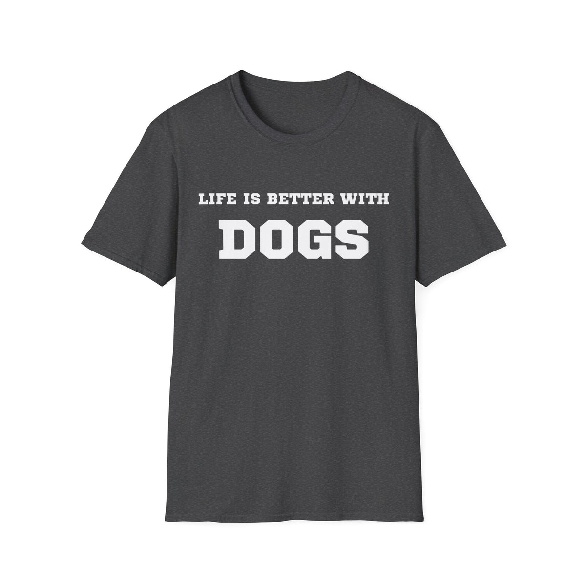 “Life Is Better With Dogs” Dog Lover T-Shirt