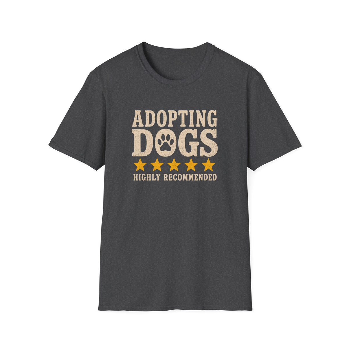 Adopting Dogs Highly Recommended' Rescue Pet Lover Tee