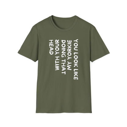 T-Shirt — "You Look Like My Yorkie" Vertical Text Graphic Tee