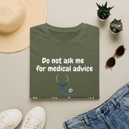 Do Not Ask Me for Medical Advice T‑Shirt — Funny Doctor & Dog Lover Tee