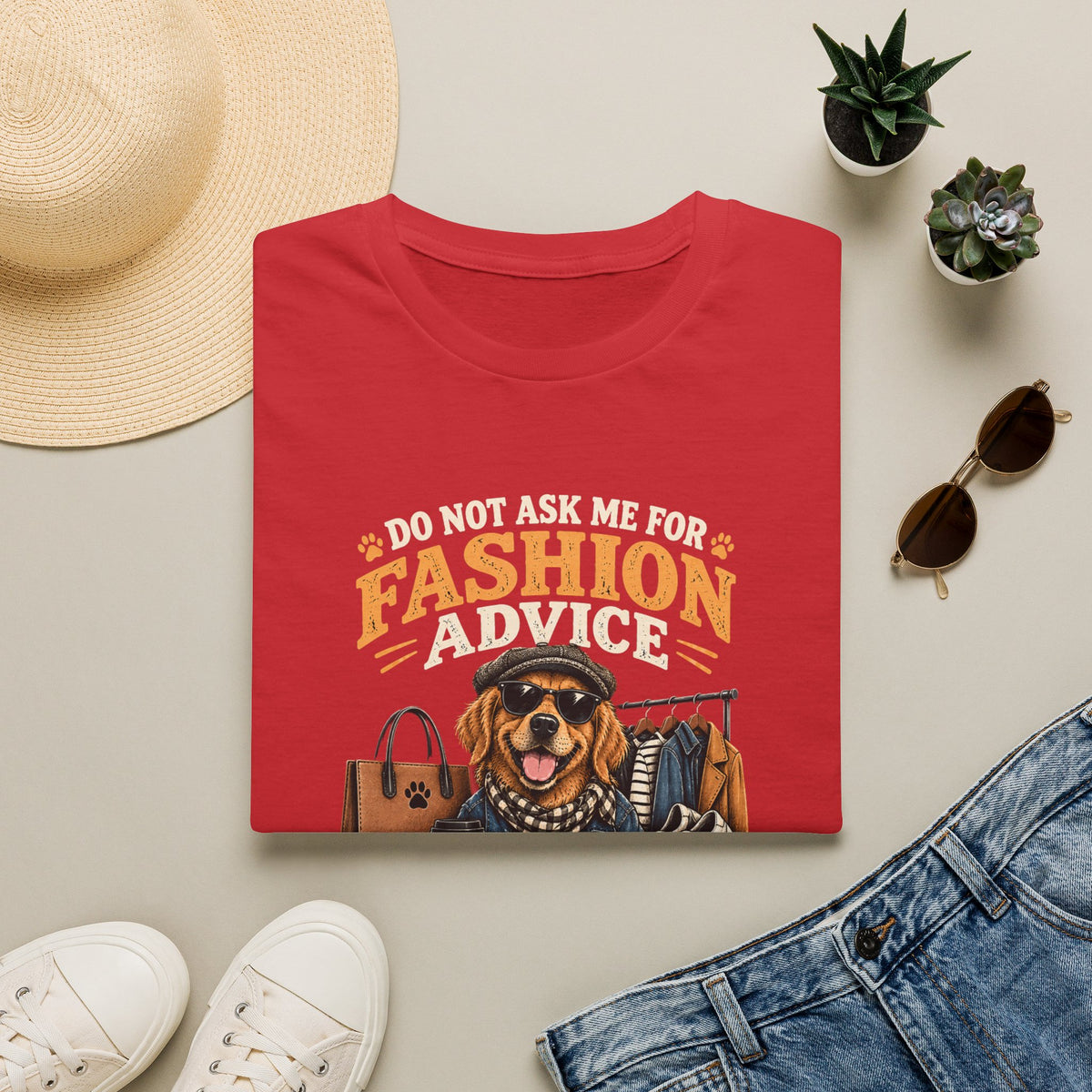 Do Not Ask Me For Fashion Advice T-Shirt — Funny Dog Graphic Tee (You Will End Up With A New Dog)