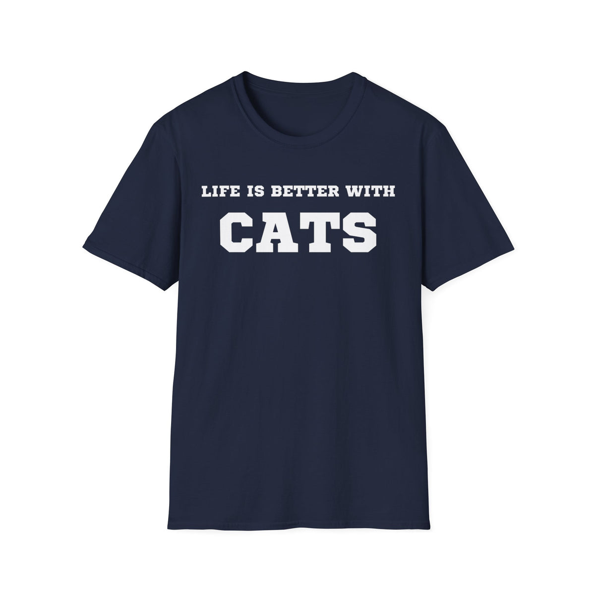 Life Is Better With Cats T-Shirt