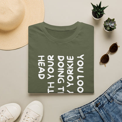 T-Shirt — "You Look Like My Yorkie" Vertical Text Graphic Tee