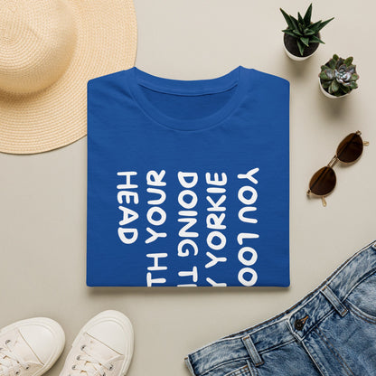 T-Shirt — "You Look Like My Yorkie" Vertical Text Graphic Tee
