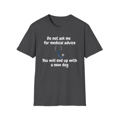 Do Not Ask Me for Medical Advice T‑Shirt — Funny Doctor & Dog Lover Tee