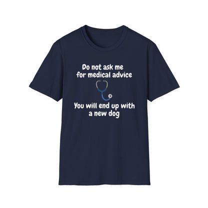 Do Not Ask Me for Medical Advice T‑Shirt — Funny Doctor & Dog Lover Tee