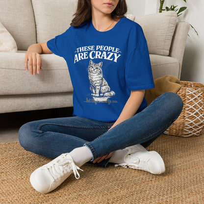 These People Are Crazy Cat T-Shirt — Funny Cat Lover Tee