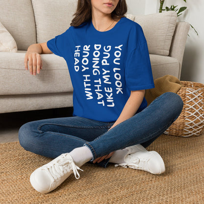 You Look Like My Pug T-Shirt — Funny Pet Lover Tee