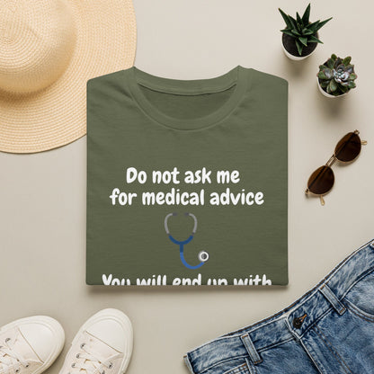 Funny Doctor T-Shirt — “Do Not Ask Me for Medical Advice, You Will End Up with a New Cat”