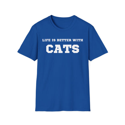 Life Is Better With Cats T-Shirt