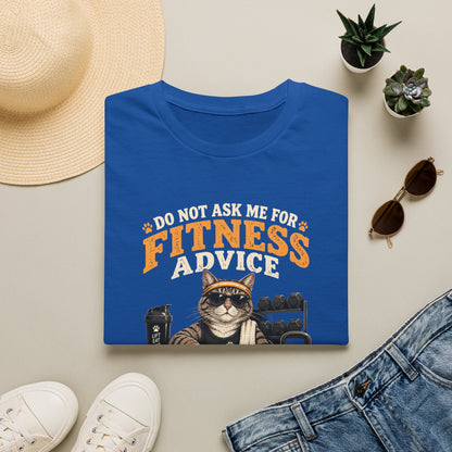 Fitness Advice Cat T-Shirt — "Do Not Ask Me for Fitness Advice" Funny Workout Tee