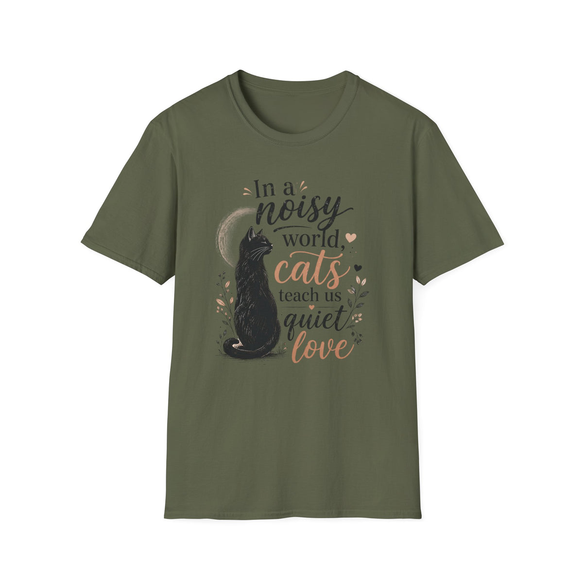 Cat Lover T‑Shirt — "In a Noisy World, Cats Teach Us Quiet Love"