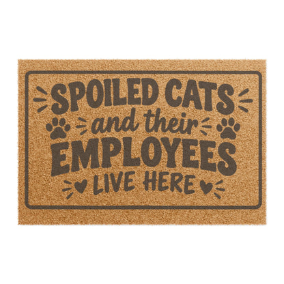 Doormat — "Spoiled Cats and Their Employees Live Here" Funny Cat Lover Welcome Mat