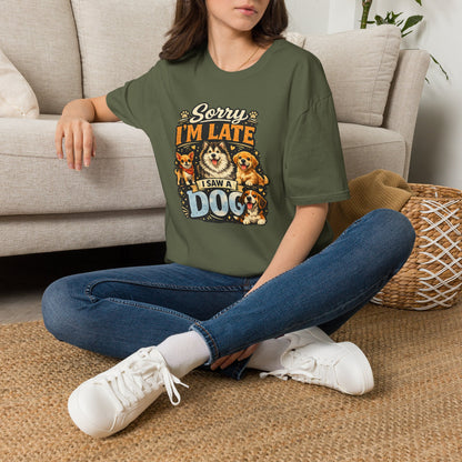 Sorry I’m Late I Saw A Dog T-Shirt