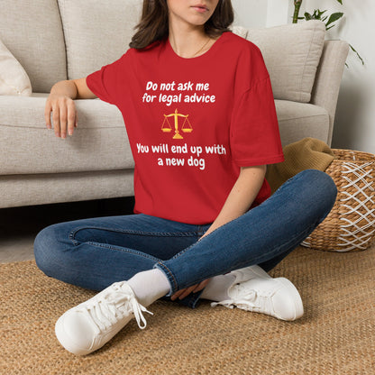 Do Not Ask Me for Legal Advice T-Shirt — Funny Lawyer Scales Tee (You Will End Up With a New Dog)