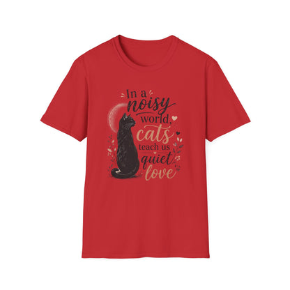 Cat Lover T‑Shirt — "In a Noisy World, Cats Teach Us Quiet Love"