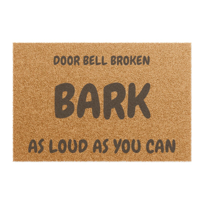 Doormat — "Door Bell Broken Bark As Loud As You Can" Funny Dog Welcome Mat