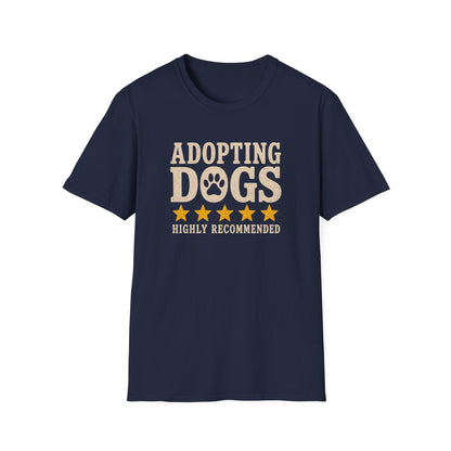 Adopting Dogs Highly Recommended' Rescue Pet Lover Tee
