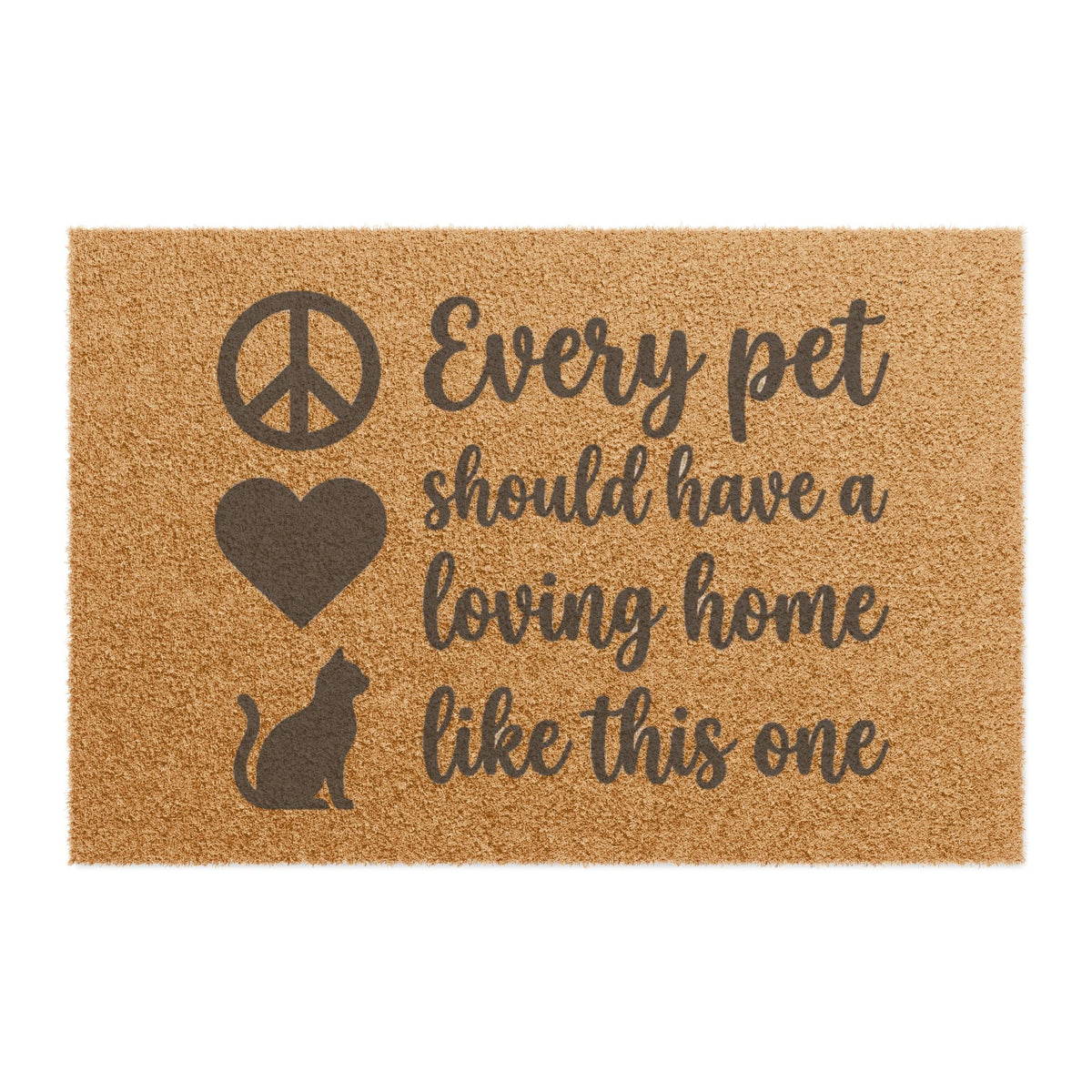 Pet Lover Doormat — "Every Pet Should Have a Loving Home Like This One" Welcome Mat