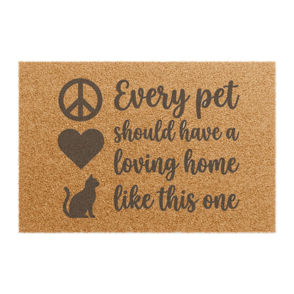 Pet Lover Doormat — "Every Pet Should Have a Loving Home Like This One" Welcome Mat