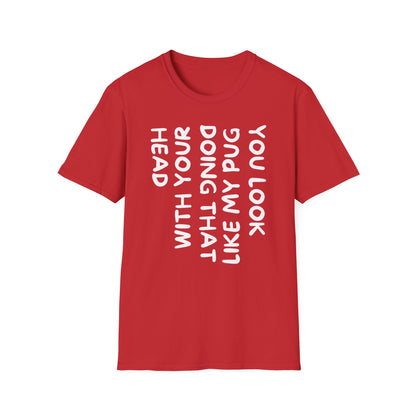 You Look Like My Pug T-Shirt — Funny Pet Lover Tee