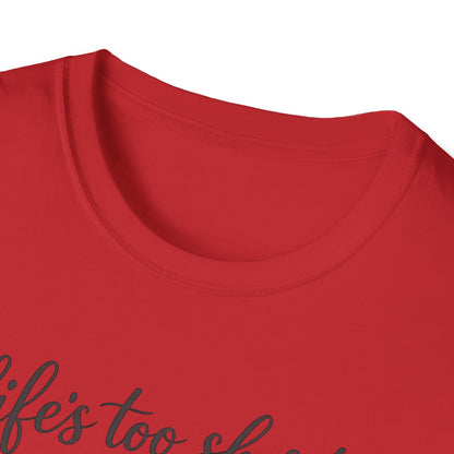 Cat Lover T-Shirt — "Life's Too Short to Say No to Cats" Graphic Tee