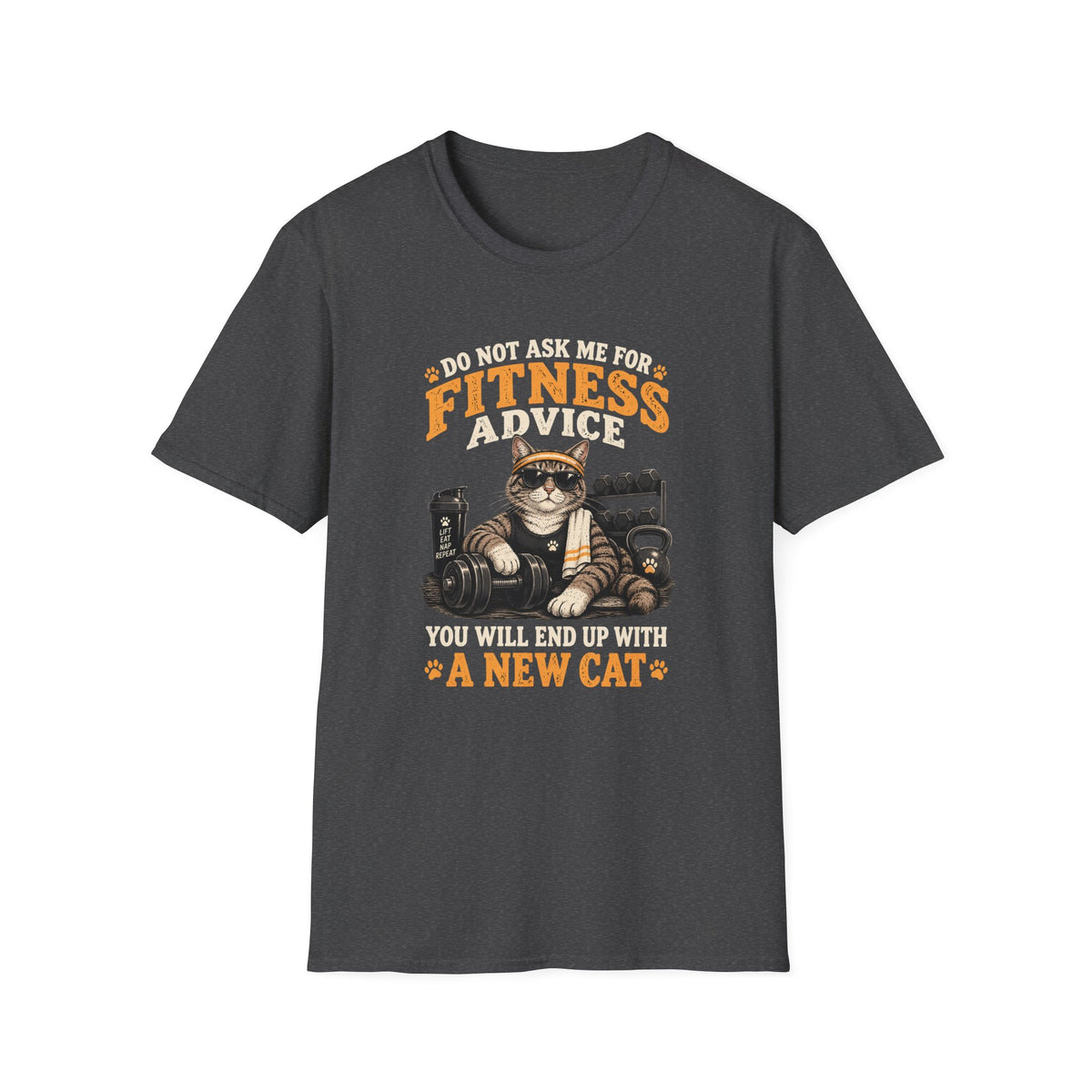 Fitness Advice Cat T-Shirt — "Do Not Ask Me for Fitness Advice" Funny Workout Tee
