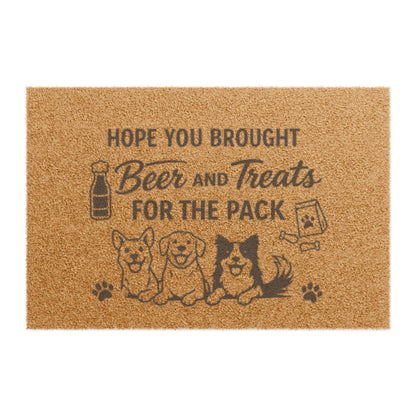 Doormat — "Hope You Brought Beer and Treats for the Pack" Dog Lover Welcome Mat