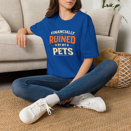 Funny "Financially Ruined by My Pets" T-Shirt