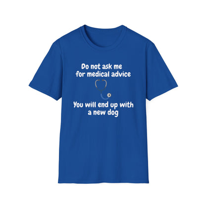 Do Not Ask Me for Medical Advice T‑Shirt — Funny Doctor & Dog Lover Tee