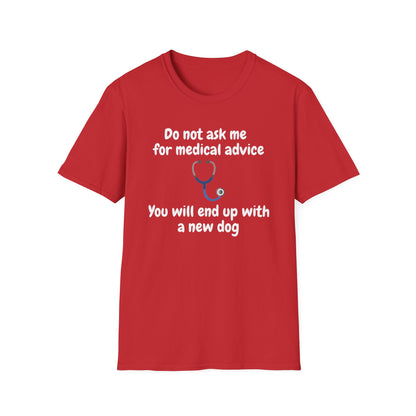 Do Not Ask Me for Medical Advice T‑Shirt — Funny Doctor & Dog Lover Tee