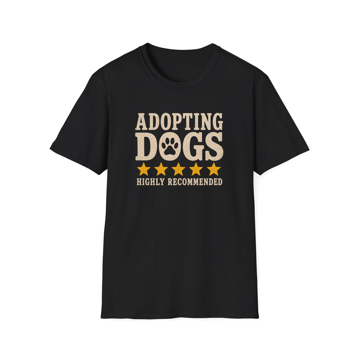 Adopting Dogs Highly Recommended' Rescue Pet Lover Tee