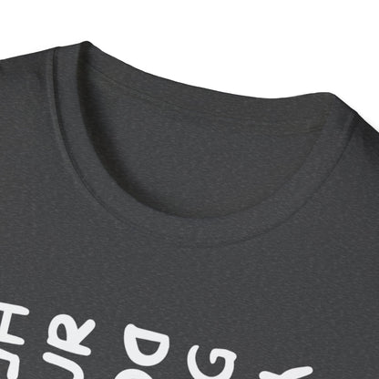 T-Shirt — "You Look Like My Dog Doing That With Your Head" Funny Vertical Text Graphic Tee