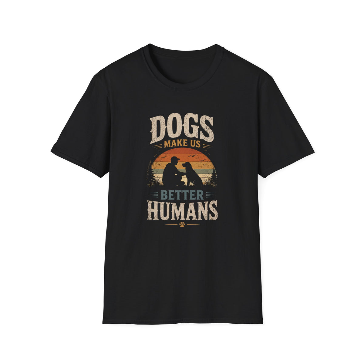 T-Shirt — "Dogs Make Us Better Humans" Vintage Sunset Dog Lover Tee
