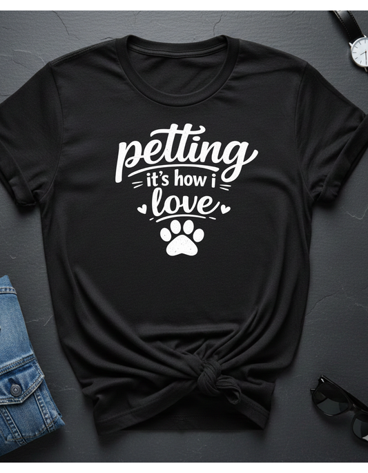 T‑Shirt — "Petting: It's How I Love" Paw Print Tee
