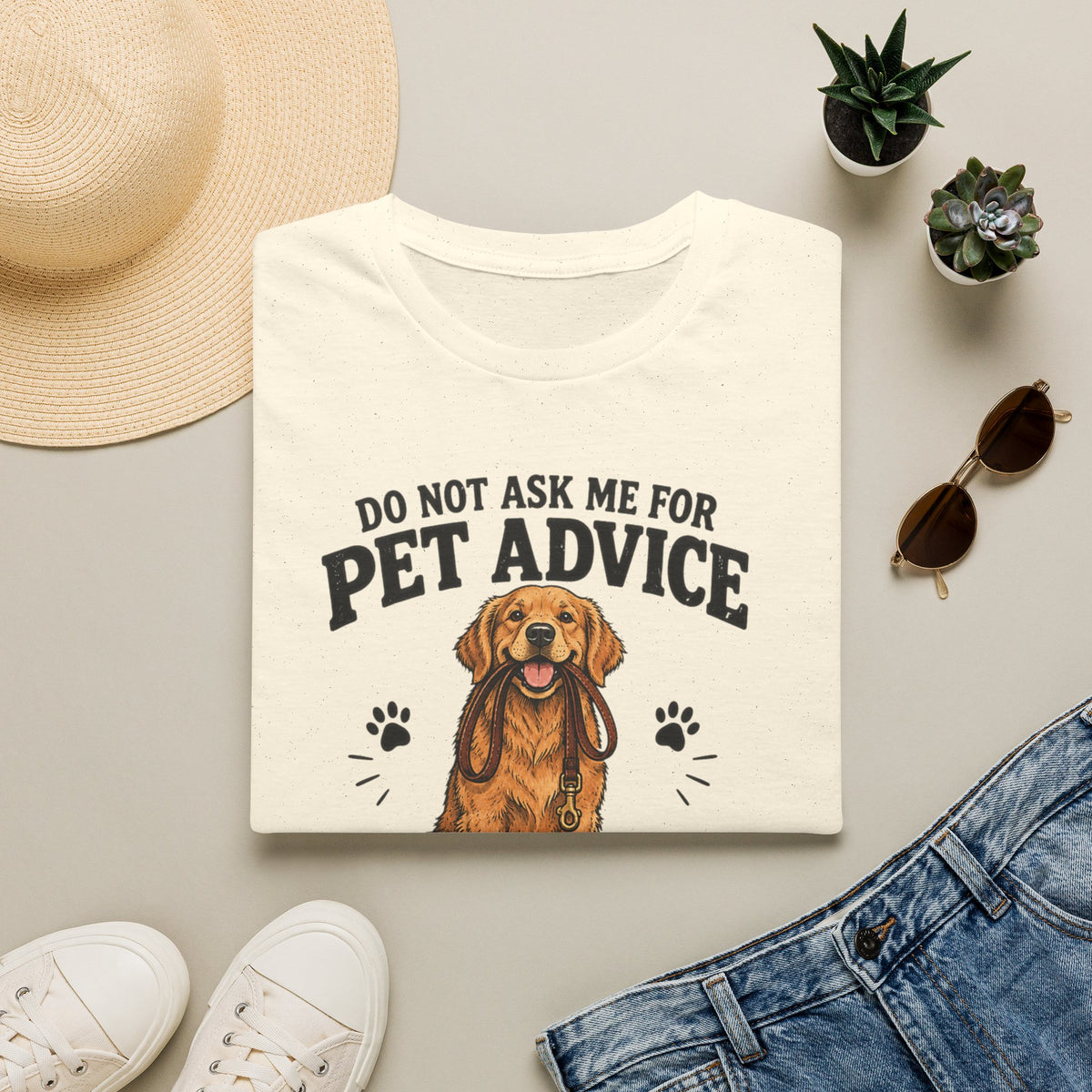 Dog Lover T‑Shirt — "Do Not Ask Me For Pet Advice, You Will End Up With A New Dog"
