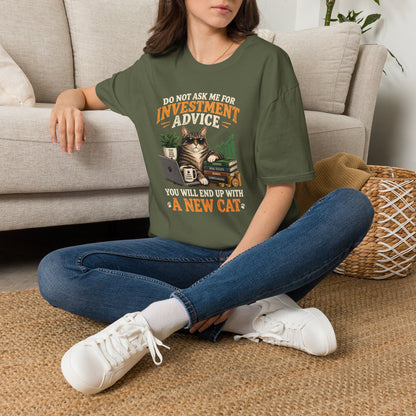 Cat Investor T-Shirt — "Do Not Ask Me for Investment Advice (You Will End Up With a New Cat)"