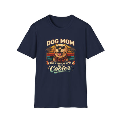 Dog Mom T-Shirt — "Dog Mom Like a Regular Mom But Cooler" Retro Graphic Tee