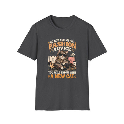 Cat Fashion Tee - "Do Not Ask Me For Fashion Advice" Graphic T-Shirt