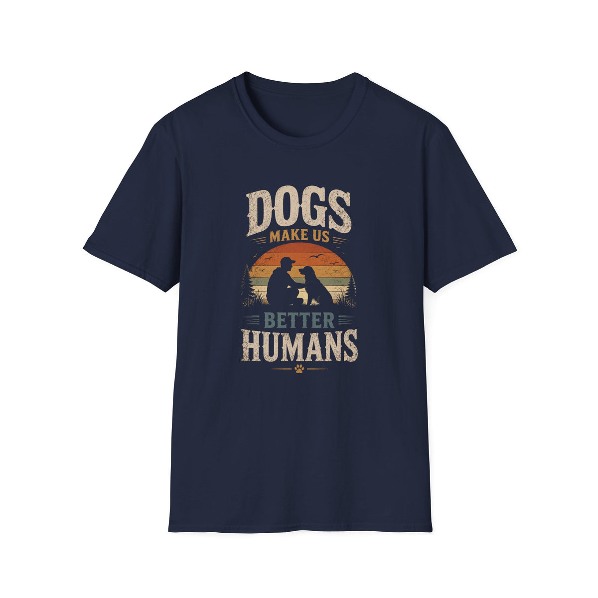 T-Shirt — "Dogs Make Us Better Humans" Vintage Sunset Dog Lover Tee