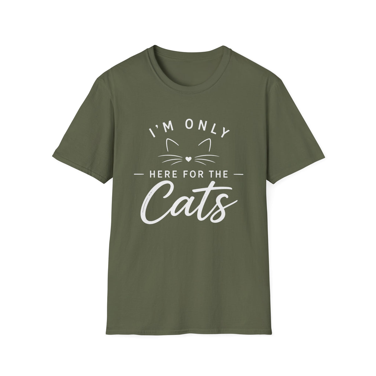 I'm Only Here for the Cats T-Shirt — Funny Cat Lover Tee