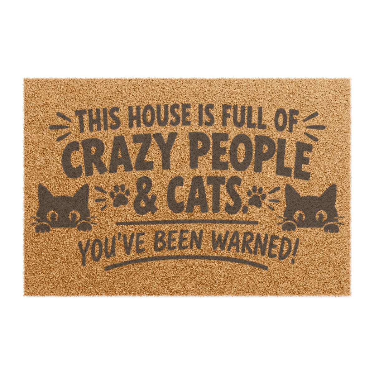 Doormat — "This House Is Full of Crazy People & Cats" Funny Cat Lover Welcome Mat