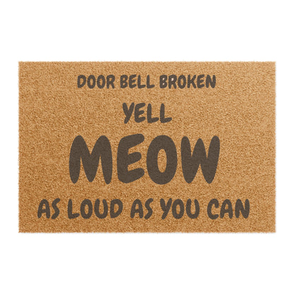 Doormat — "Door Bell Broken Yell Meow As Loud As You Can" Funny Cat Welcome Mat