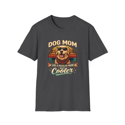 Dog Mom T-Shirt — "Dog Mom Like a Regular Mom But Cooler" Retro Graphic Tee